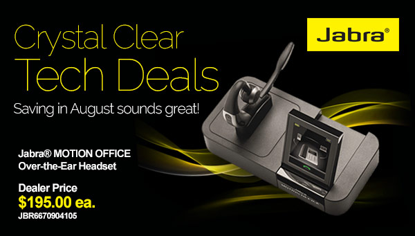 Crystal Clear Tech Deals - Saving in August sounds great!